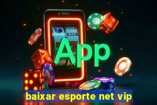 baixar esporte net vip